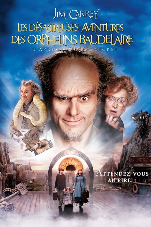 Les Désastreuses Aventures des Orphelins Baudelaire streaming gratuit vf vostfr 